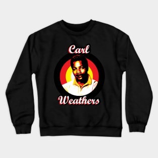 Carl Weathers (orginal) Crewneck Sweatshirt